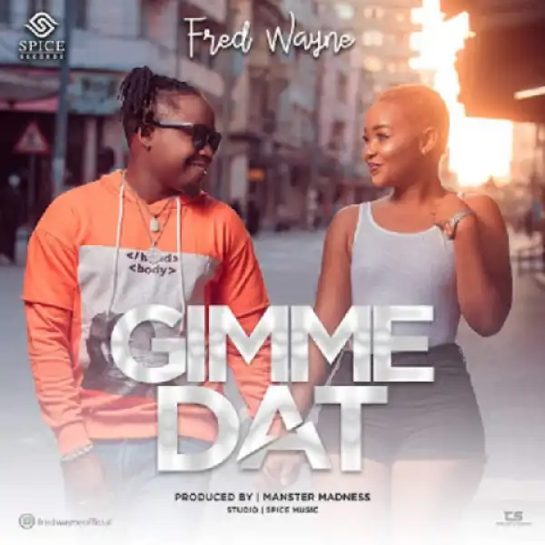 Fred Wayne - Gimme Dat